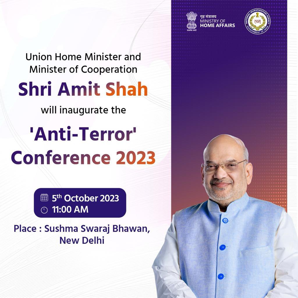 Union Home Minister and Minister of Cooperation Shri Amit Shah will inaugurate the ‘Anti-Terror Conference 2023’, tomorrow at 11:00 AM